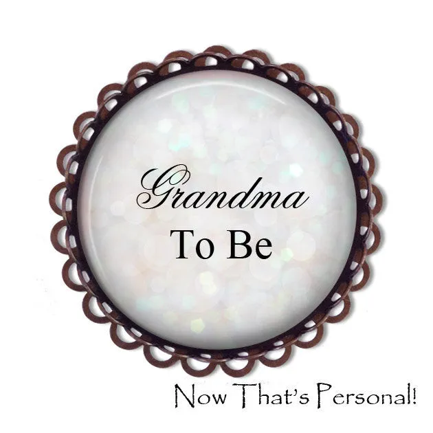 GRANDMA to be Brooch - Grandma-to-be, BABY SHOWER - Baby Shower Brooch - Baby- expectant mother - Pregnancy announcement - New Grandma