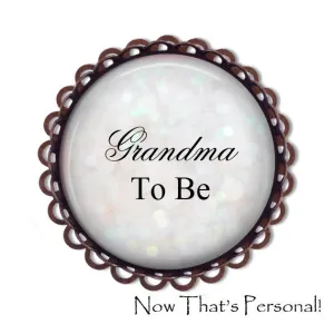 GRANDMA to be Brooch - Grandma-to-be, BABY SHOWER - Baby Shower Brooch - Baby- expectant mother - Pregnancy announcement - New Grandma