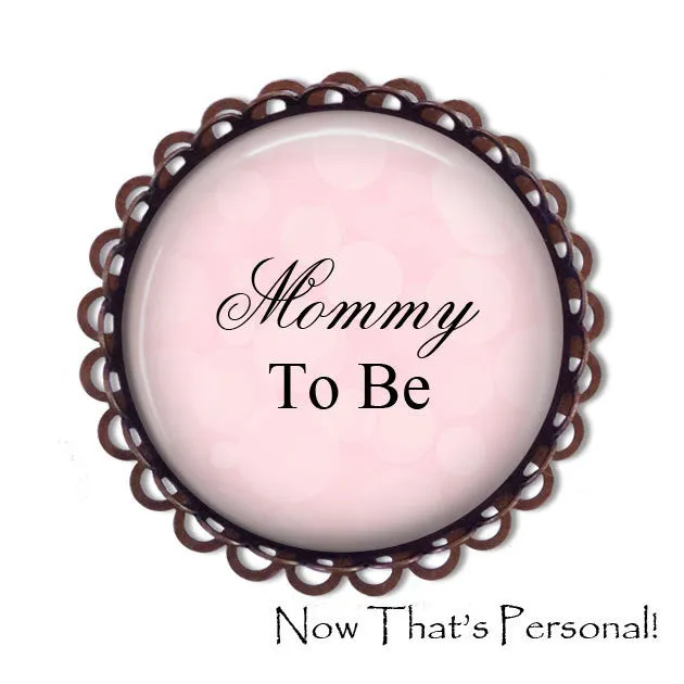 MOMMY to be Brooch - Mommy-to-be, BABY SHOWER - Baby Shower Brooch - Baby- expectant mother - Pregnancy announcement - Pregnancy Gift